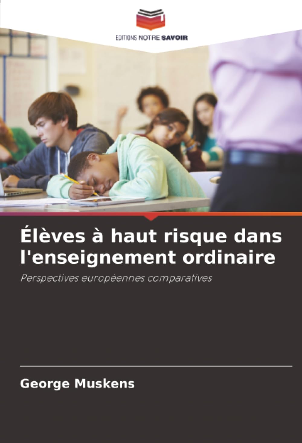 Élèves à haut risque dans l'enseignement ordinaire: Perspectives européennes comparatives