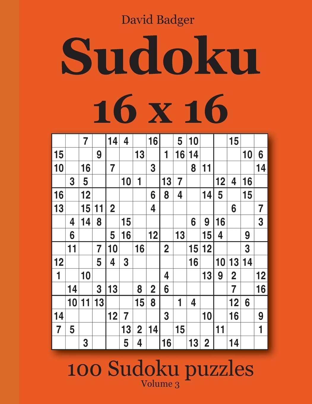 Sudoku 16 x 16: 100 Sudoku puzzles Volume 3