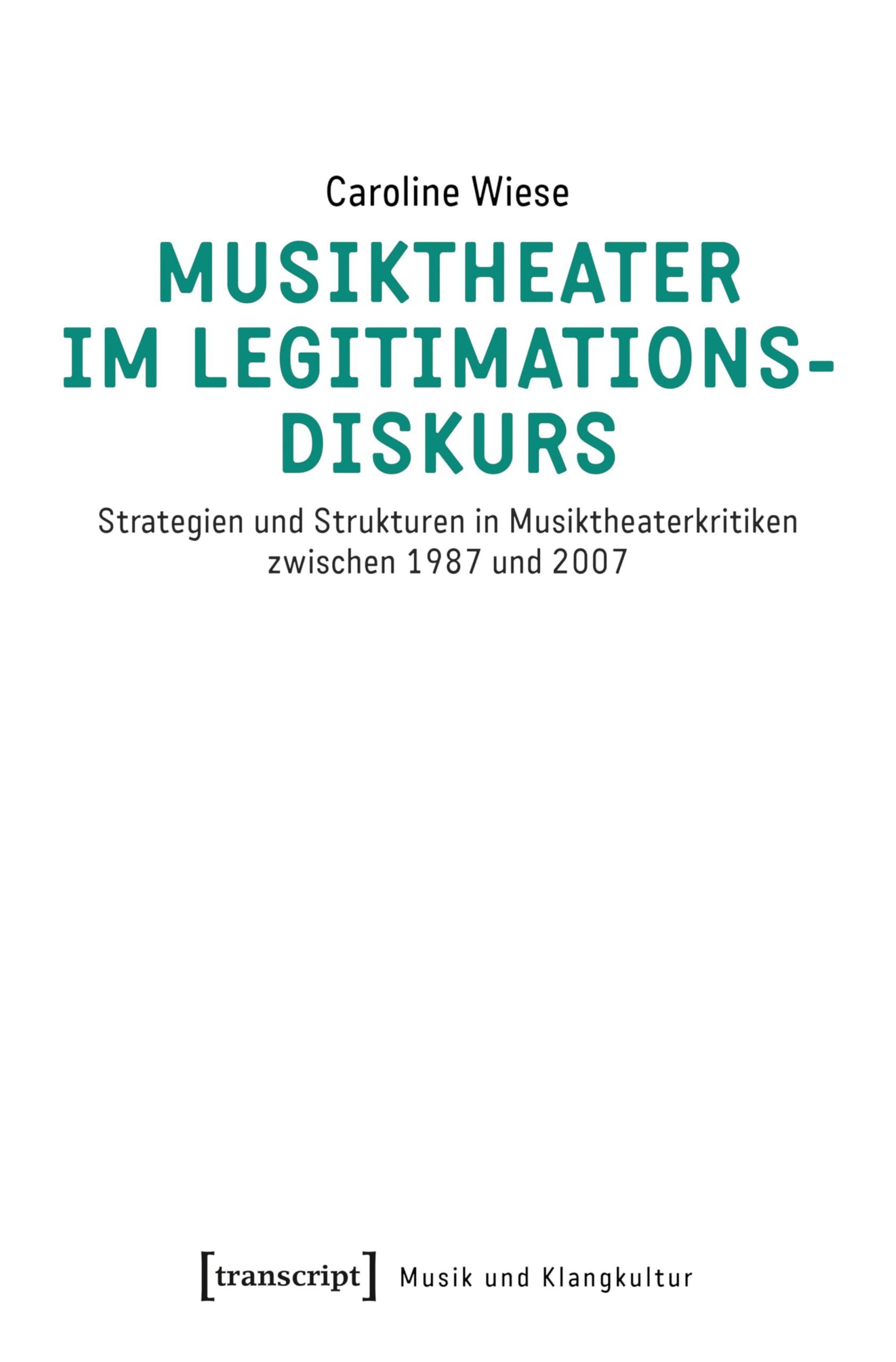 Musiktheater im Legitimationsdiskurs : livre allemand sur la critique d'opéra de 1987 à 2007