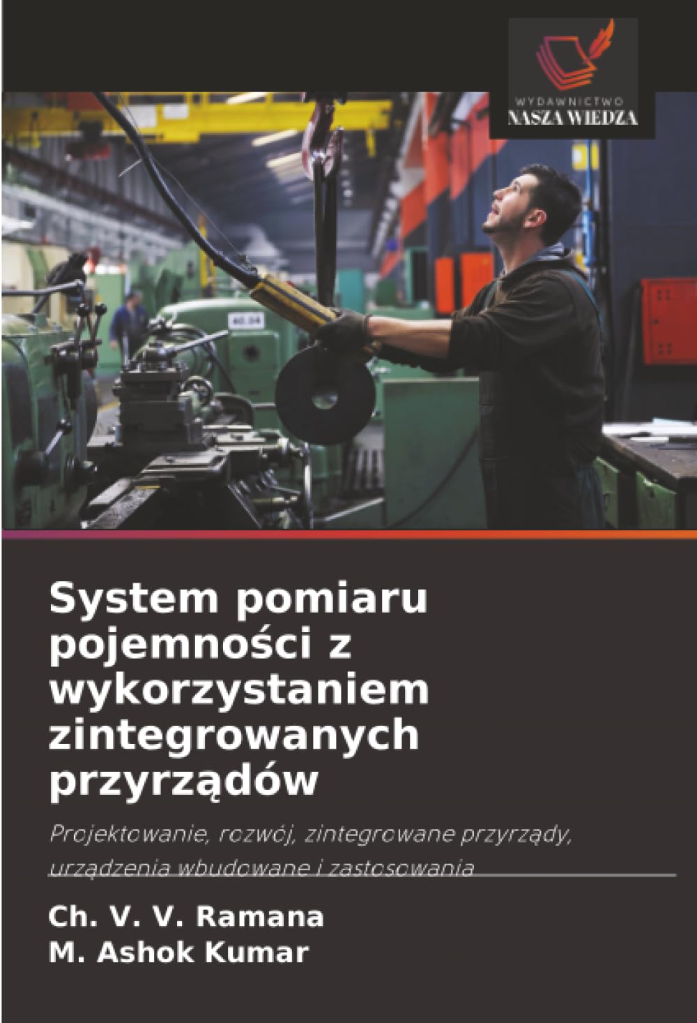 System pomiaru pojemności z wykorzystaniem zintegrowanych przyrządów: Projektowanie, rozwój, zintegrowane przyrz¿dy, urz¿dzenia wbudowane i zastosowania