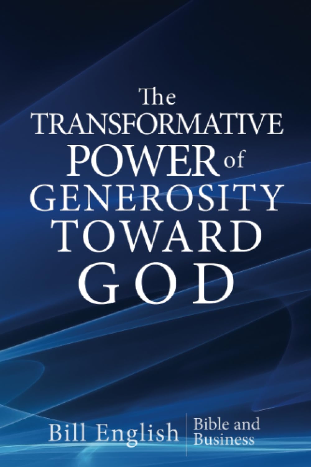 The Transformative Power of Generosity Toward God