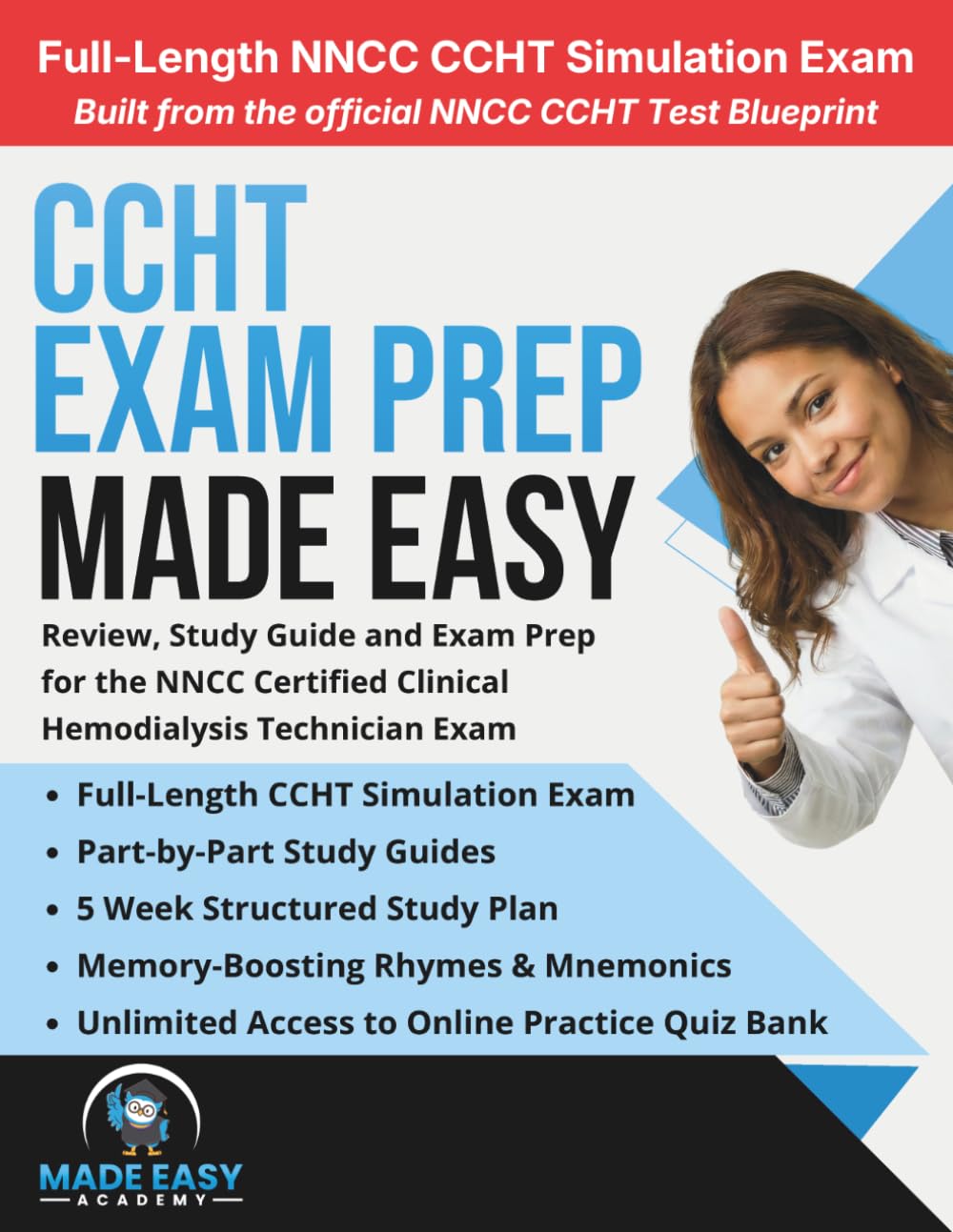 CCHT Exam Prep: Review, Study Guide and Test Prep for the NNCC Certified Clinical Hemodialysis Technician Exam (Made Easy Academy Series)