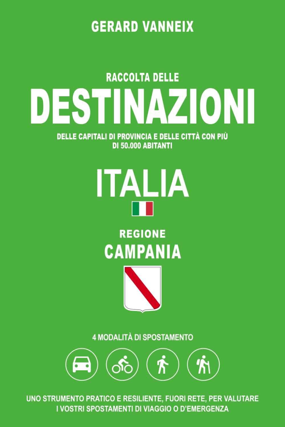 DESTINAZIONI: Distanze e tempi di percorrenza dalla regione Campania (DESTINAZIONI ITALIA)