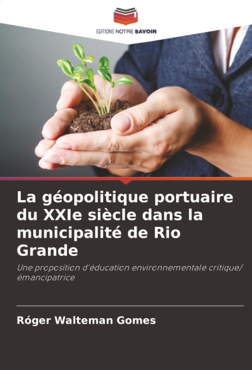 La géopolitique portuaire du XXIe siècle dans la municipalité de Rio Grande: Une proposition d'éducation environnementale critique/ émancipatrice