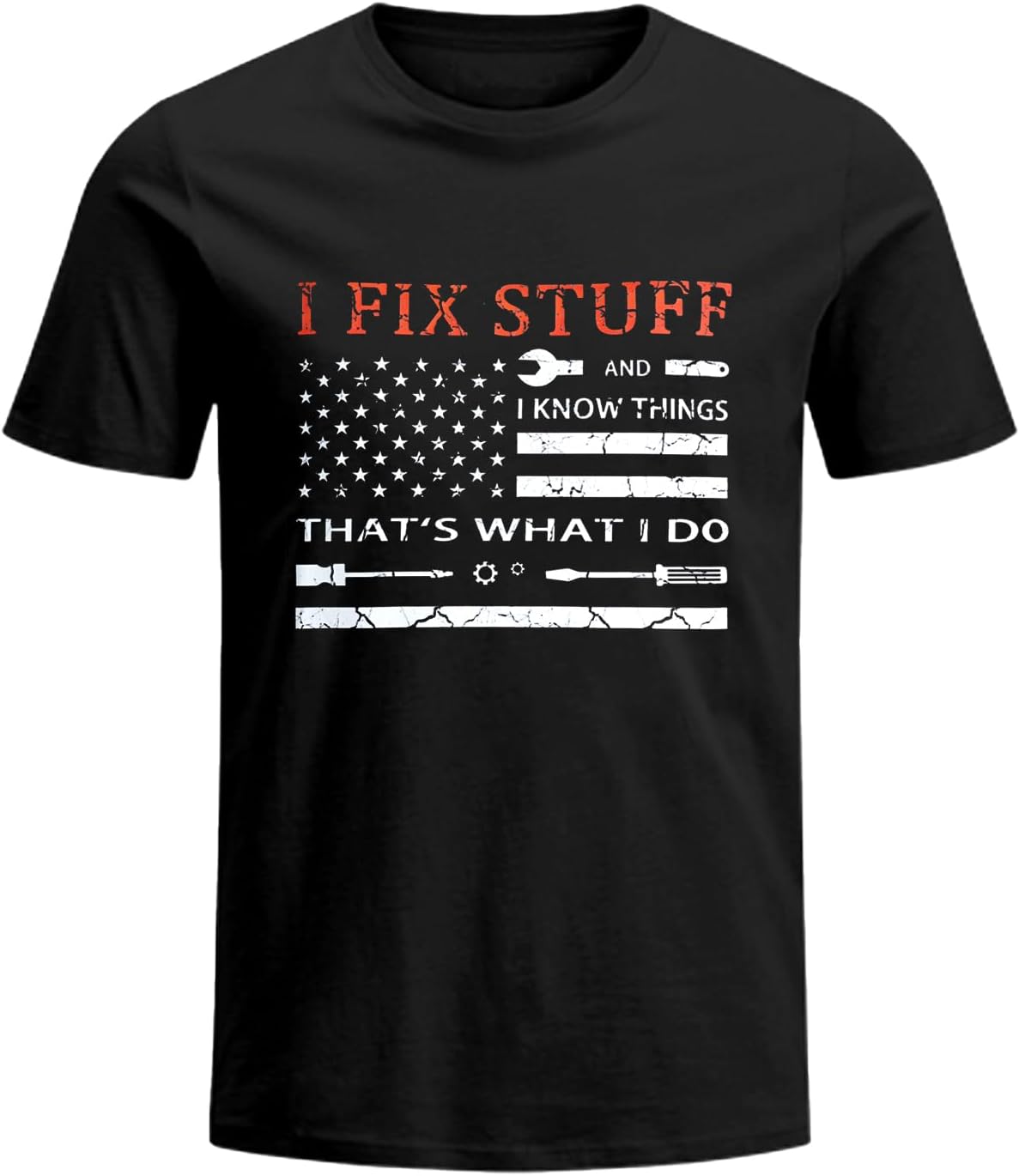 I Fix Stuff and I Know Things Shirt for Men Who Have Everything Birthday Gifts for Men Husband Dad Fathers Day