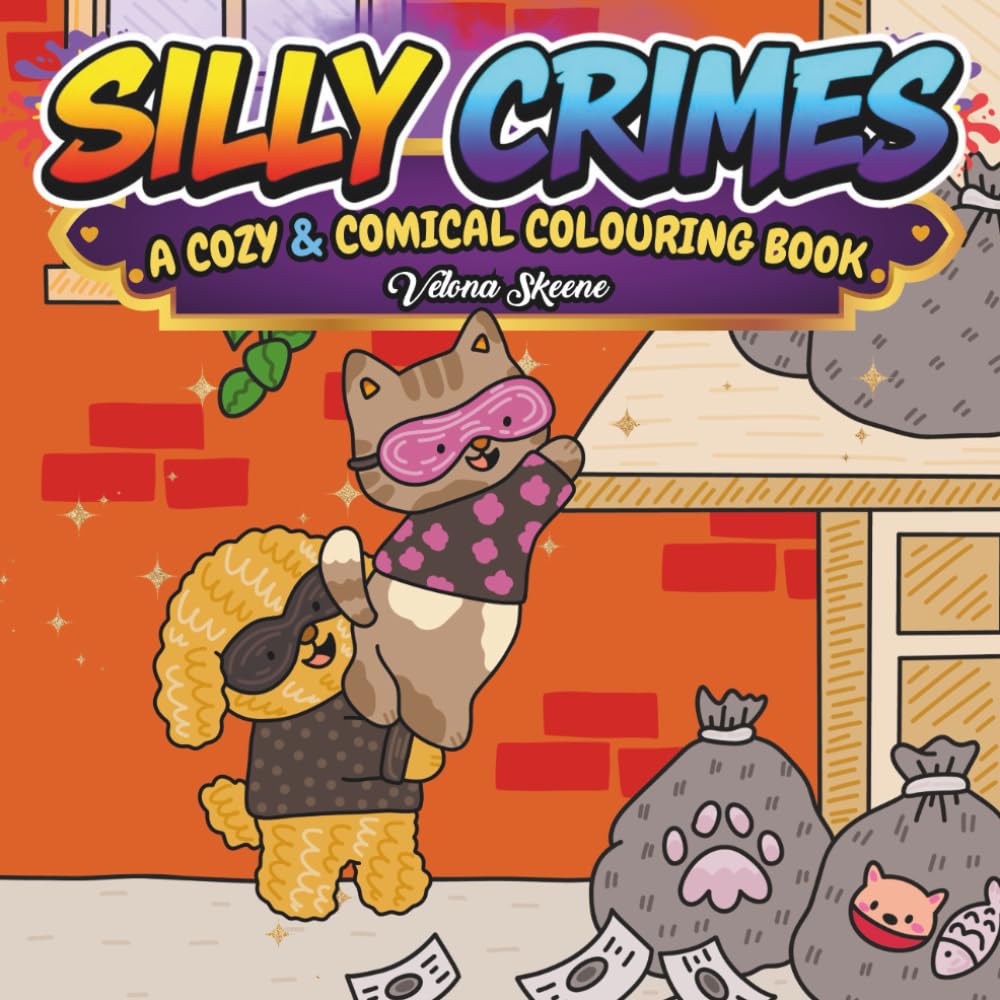 Silly Crimes: A Cozy & Comical Colouring Book