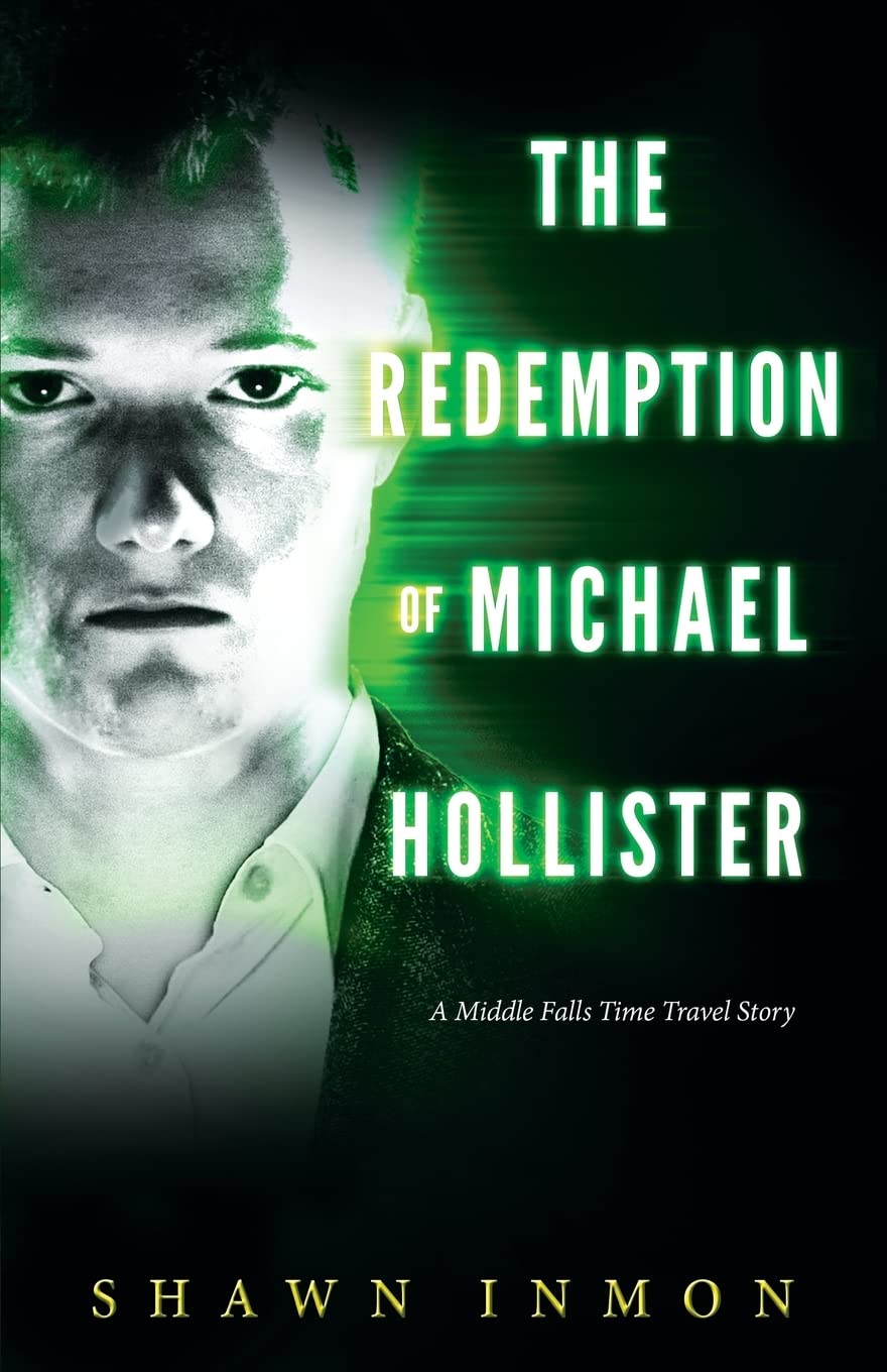 The Redemption of Michael Hollister: A Middle Falls Time Travel Novel: Volume 2