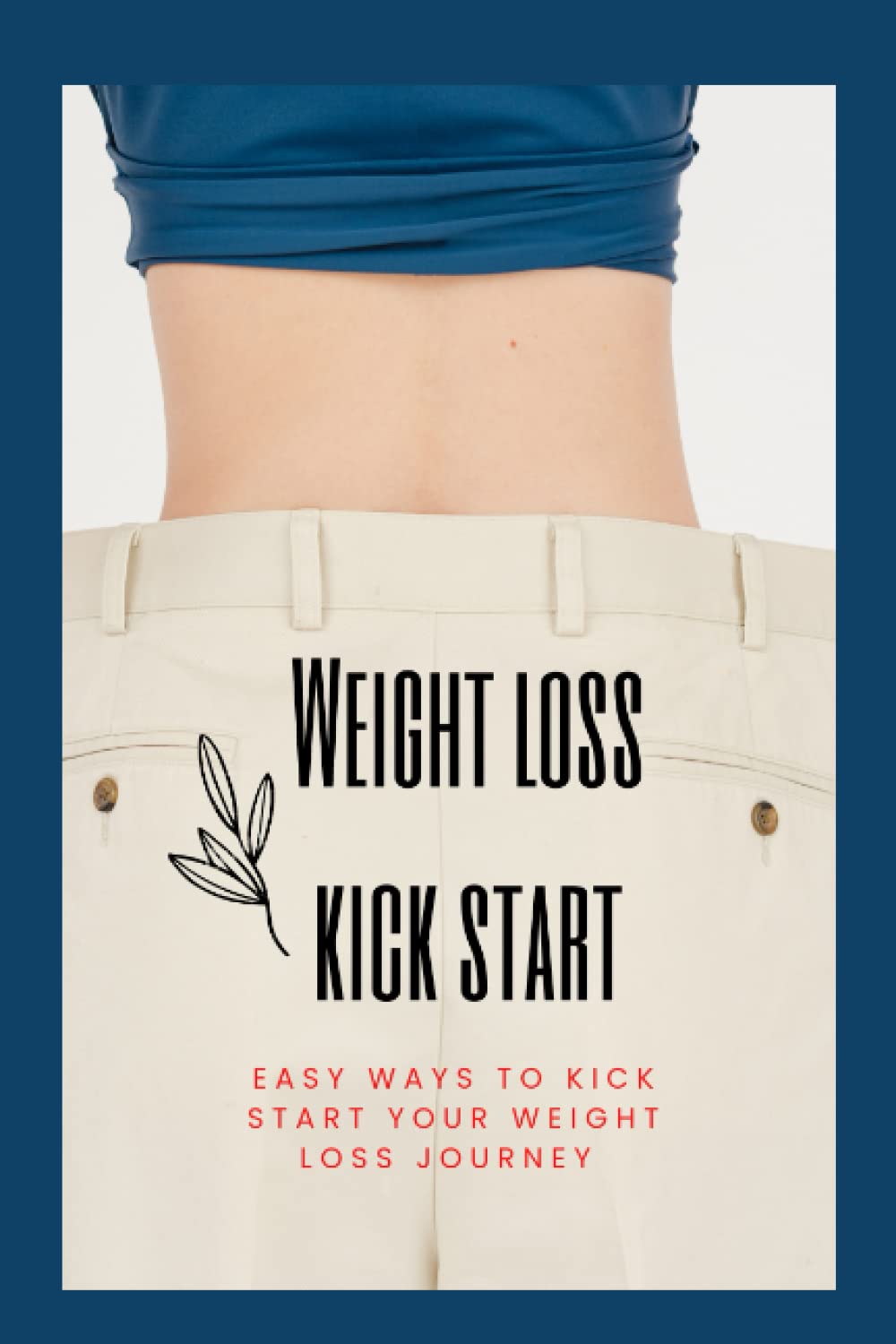 Weight Loss Kick Start Getting Back In Shape The Easy Desertcart