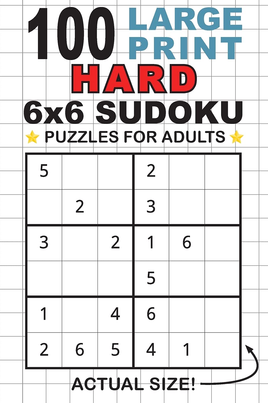 View 1 of 100 Large Print Hard 6x6 Sudoku Puzzles for Adults: Only One Puzzle Per Page! (Pocket 6"x9" Size)