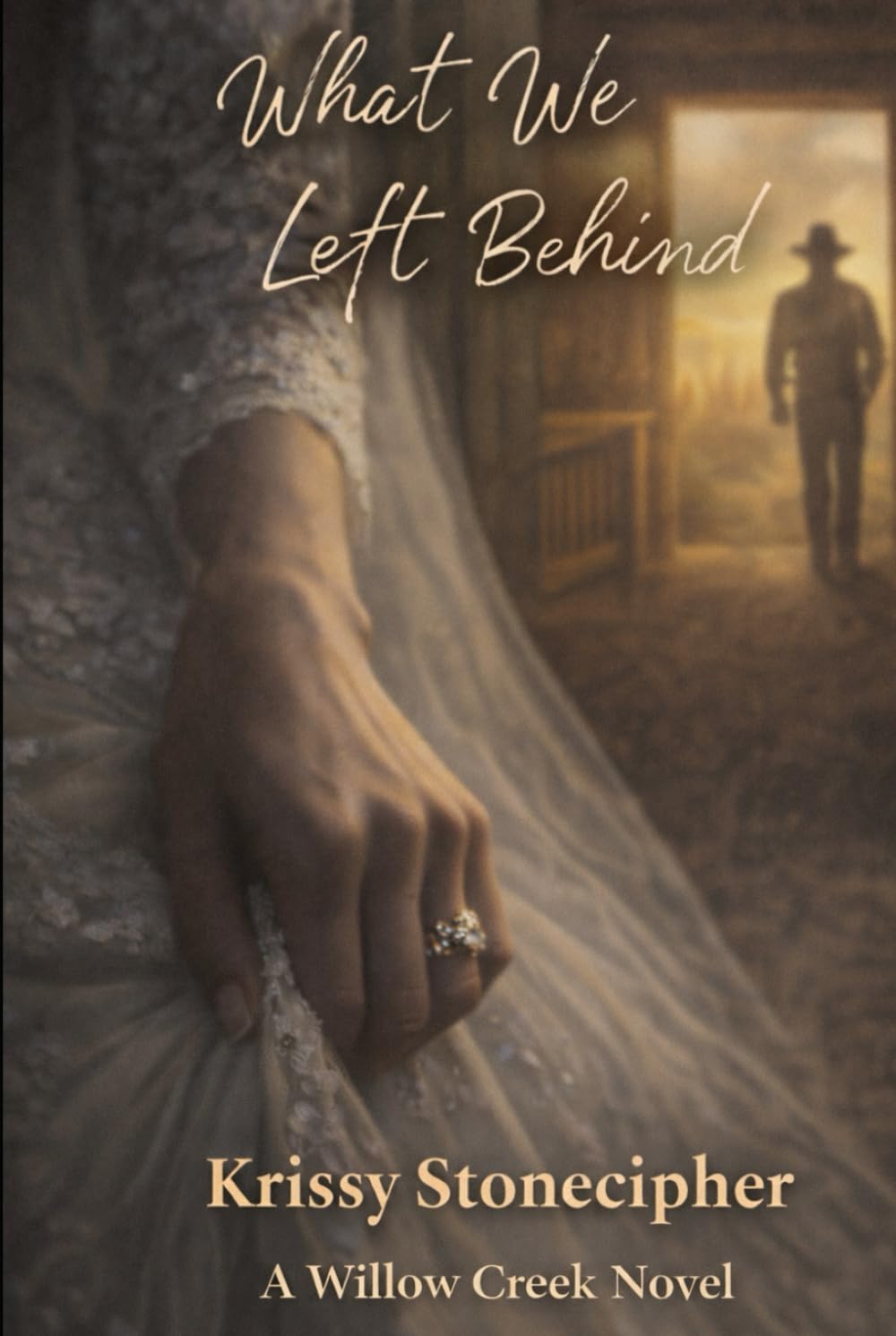 What We Left Behind (A Willow Creek Novel)