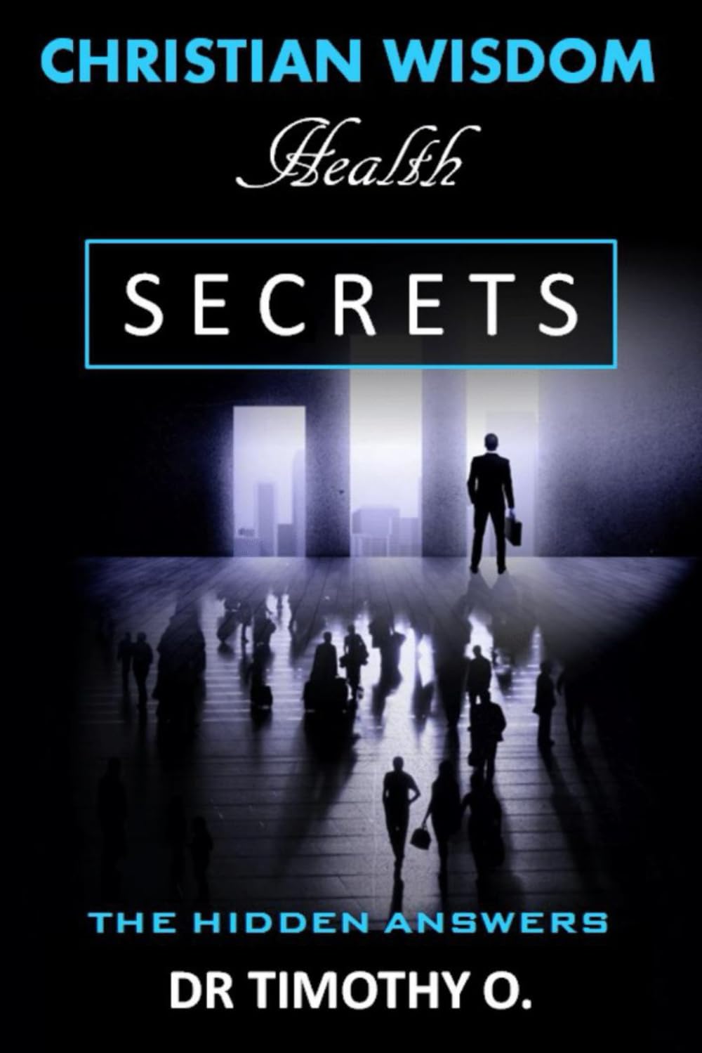 Vol 3. Christian Wisdom Secrets Health
