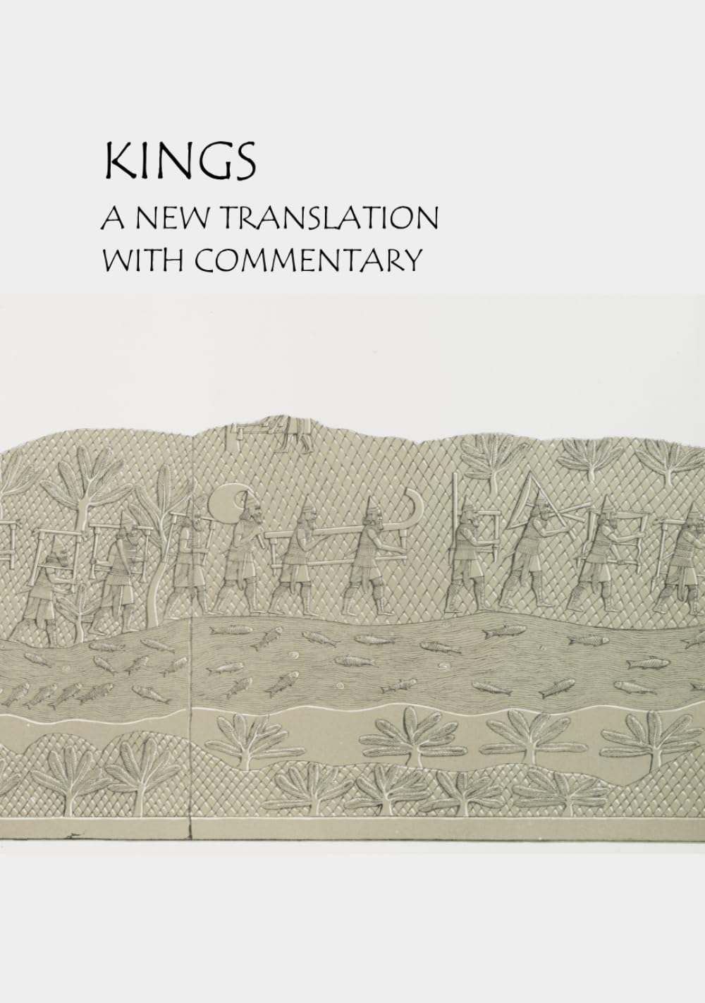 Kings: A new translation with commentary