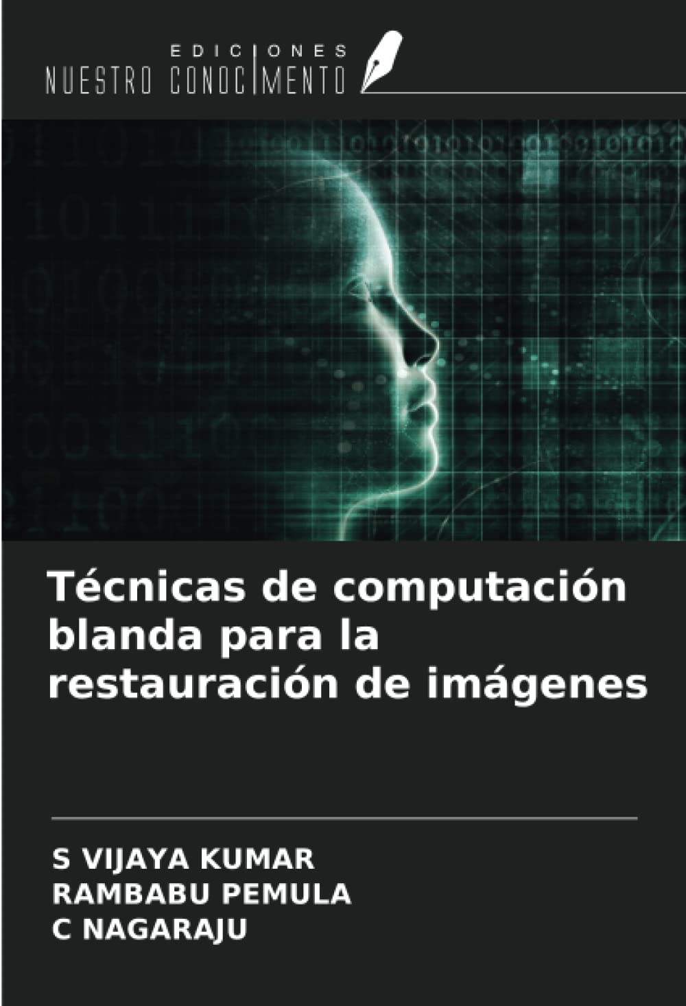 Técnicas de computación blanda para la restauración de imágenes (Spanish Edition)