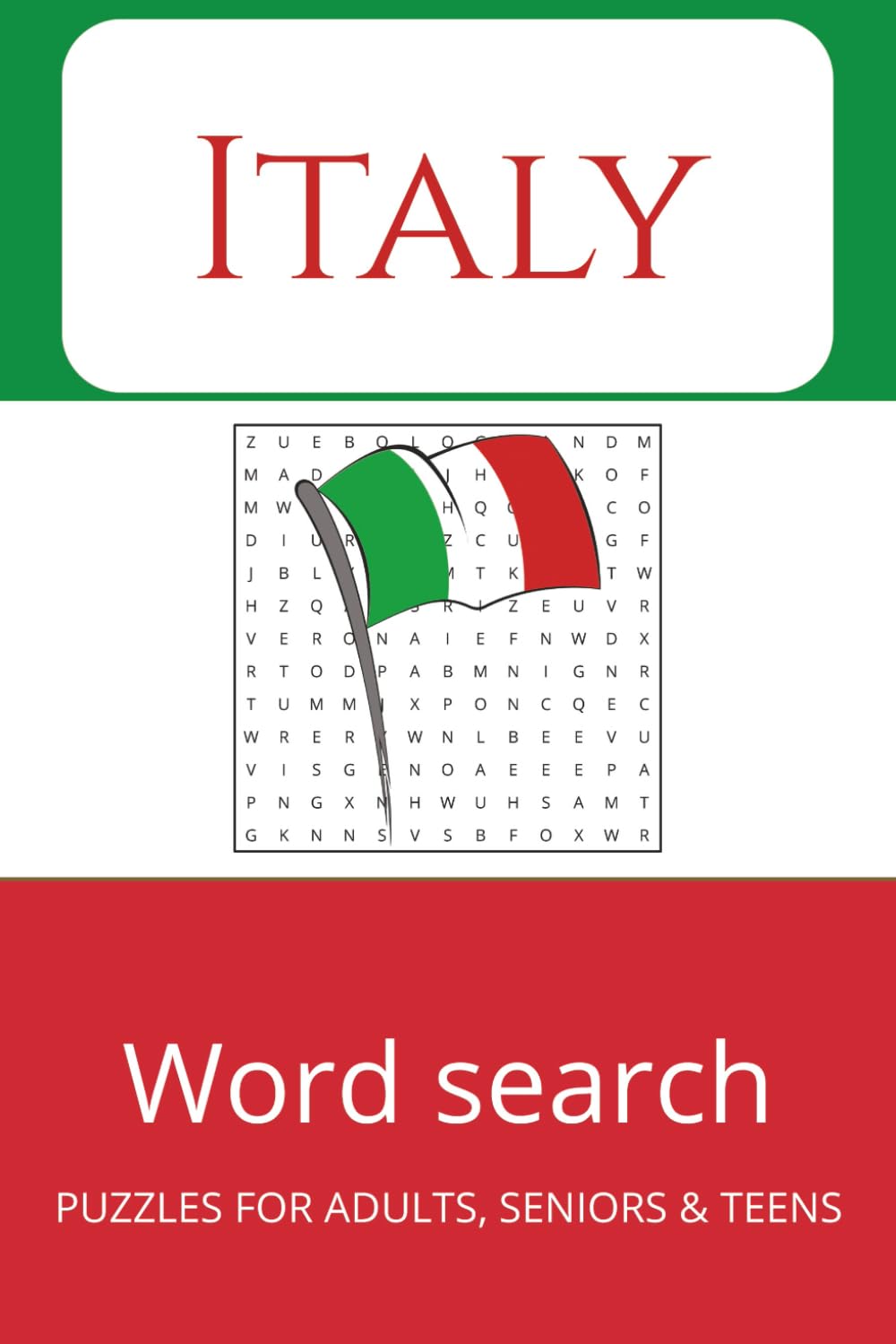 Italy Word Search Puzzle Book: Word Searches with Easy to Read Print about Italy, Italy travel, italy nostalgic and More | 6x9 inches, 110 pages | 50+ ... Gift for Vacations, Holidays, and Free Times