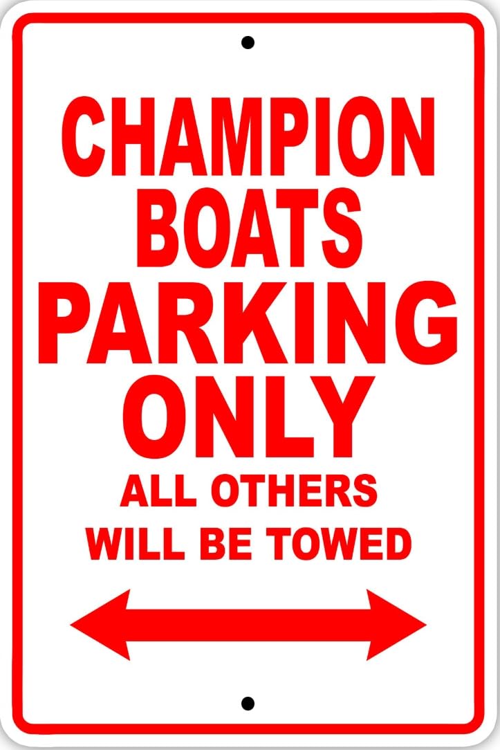 Champion Boats Parking Only Boat Ship Notice Decor Novelty Metal Sign