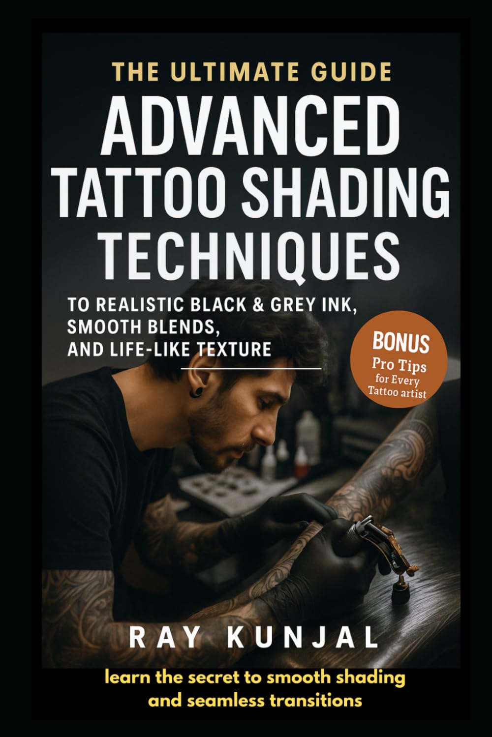 The Ultimate Guide to Advanced Shading Techniques for Realistic Tattoos