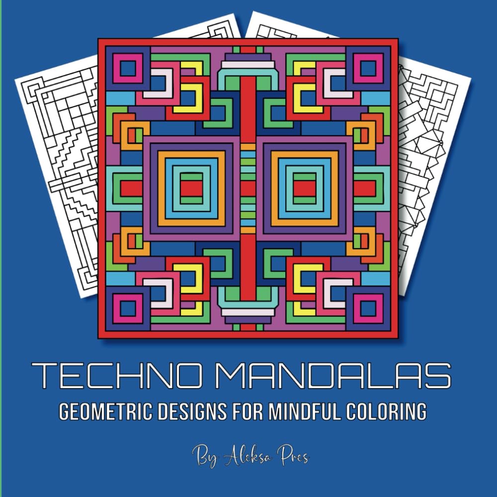 Techno Mandalas | Geometric Designs for Mindful Coloring: Relax and unwind with this mesmerizing mandala-inspired designs