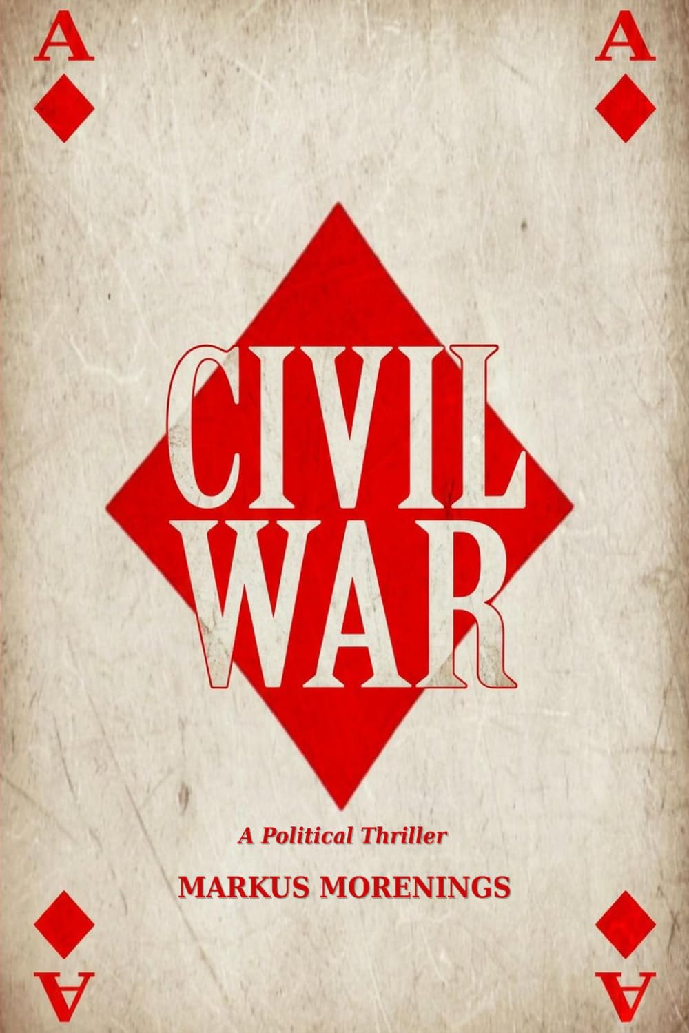 Civil War: A Political Thriller