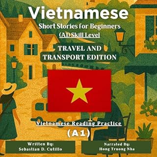 Vietnamese Short Stories for Beginners (A1) Skill Level (Travel and Transport Edition) cover art