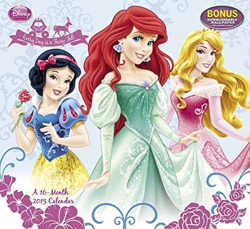 Disney Princess Wall Calendar 15 Every Day Is A Fairy Tale Day Dream Amazon Com Books