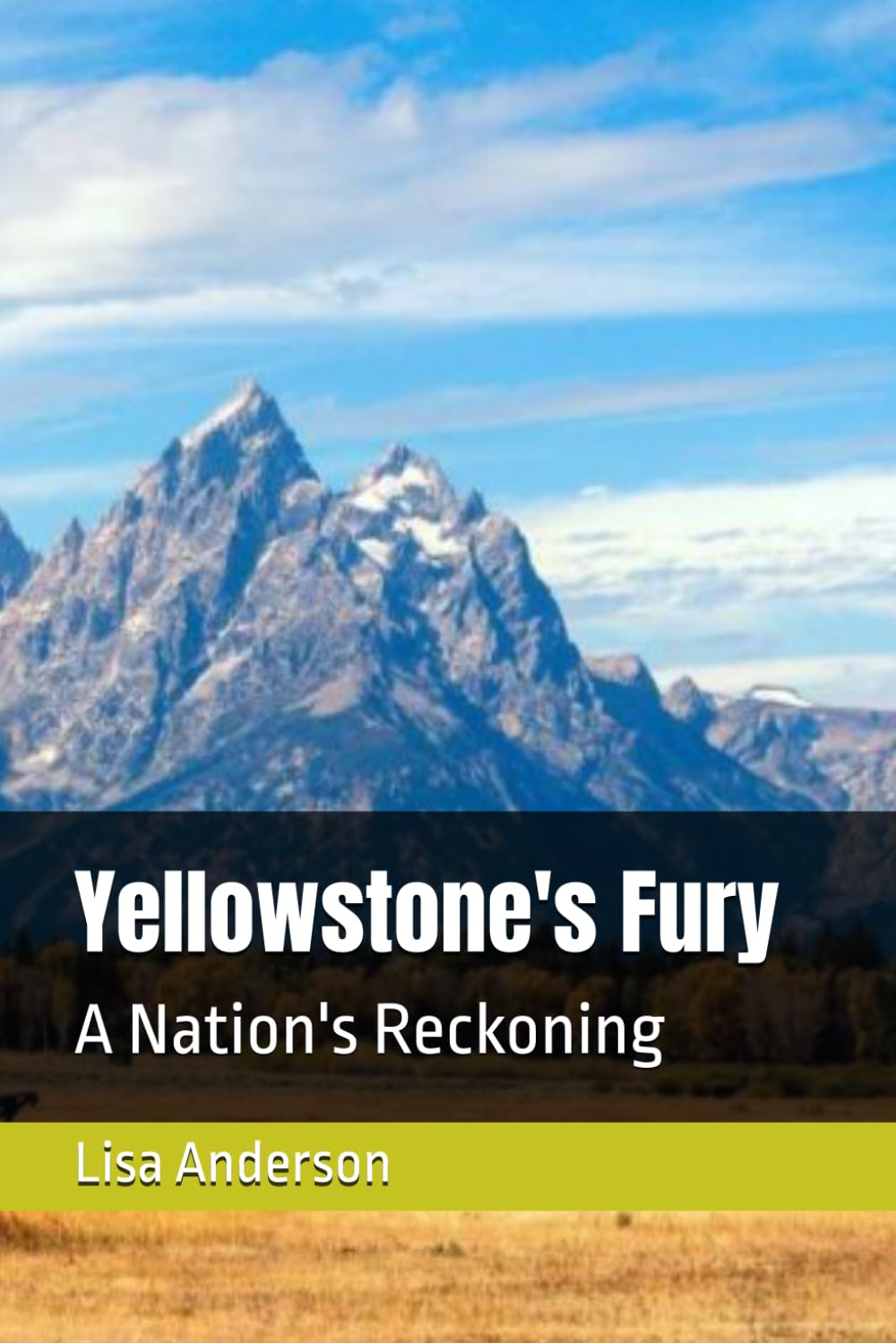 Yellowstone's Fury: A Nation's Reckoning