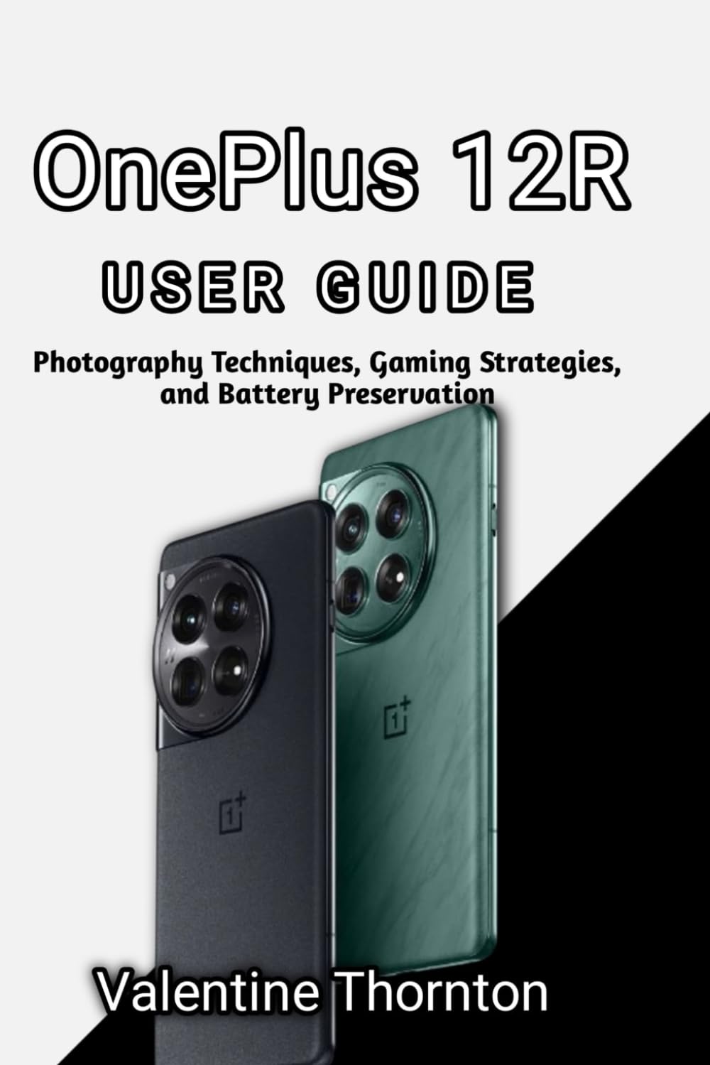 OnePlus 12R User Guide: Photography Techniques, Gaming Strategies, and Battery Preservation
