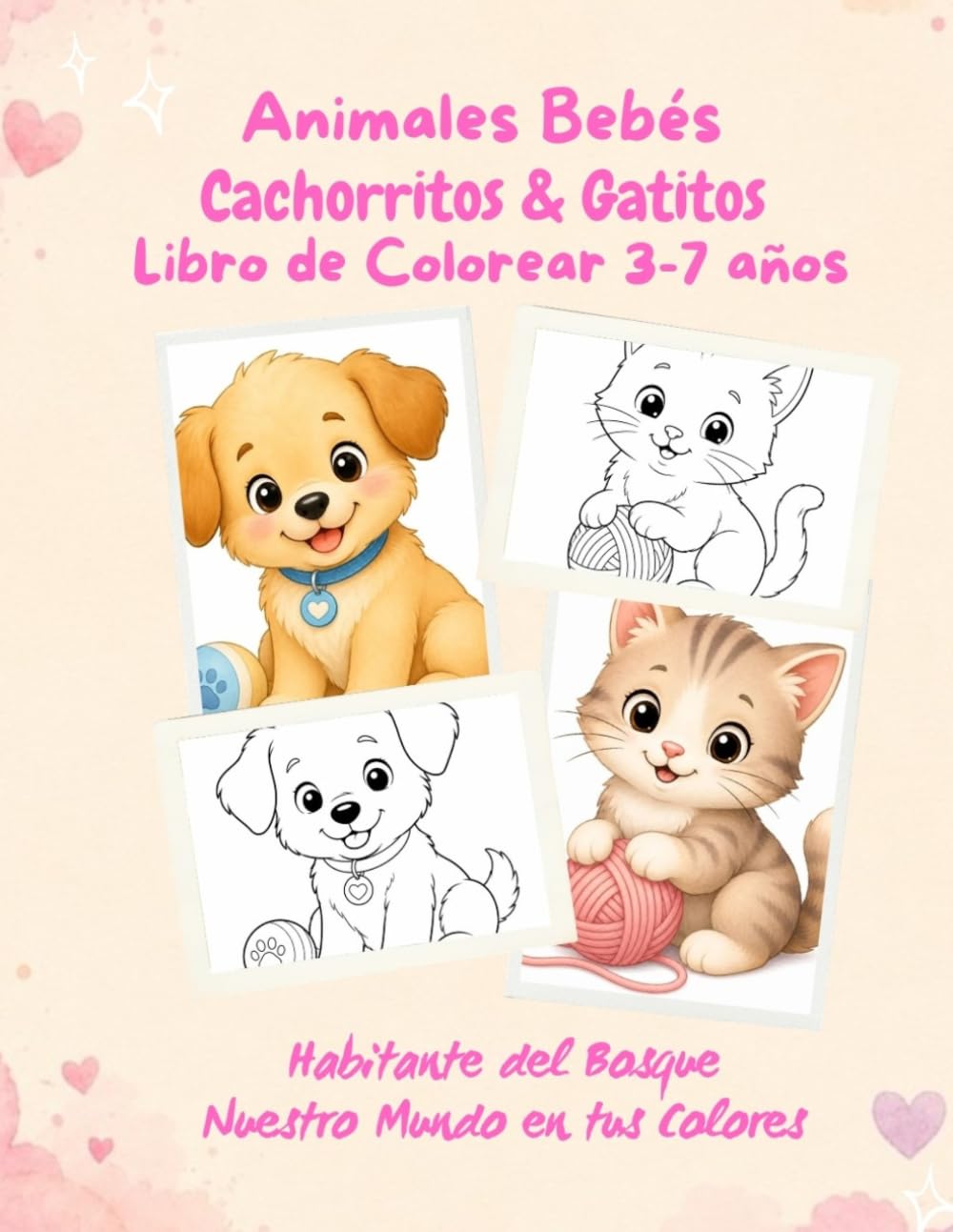 Cachorritos & Gatitos: Libro de Colorear 3-7 años (Animales Bebés)