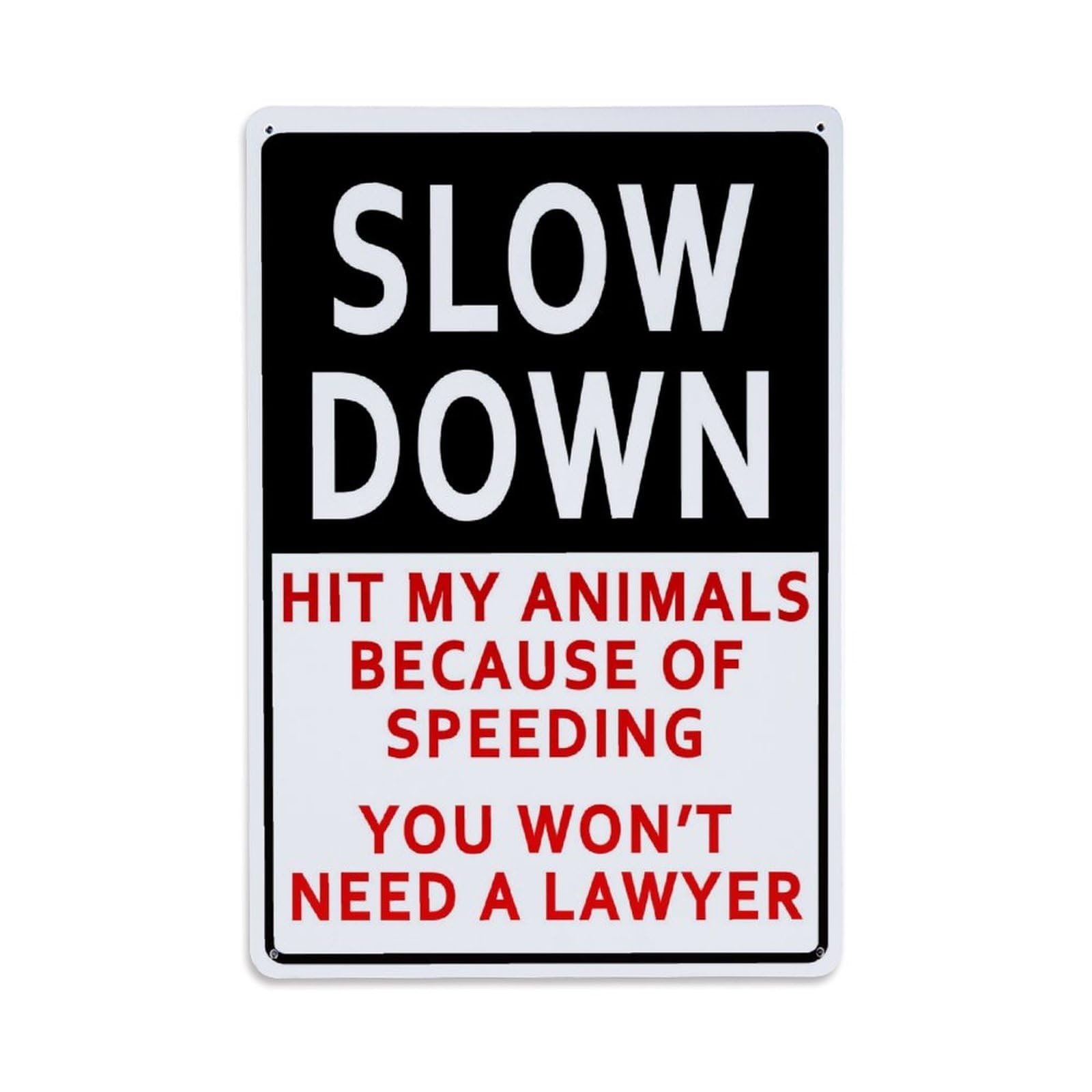 Jdfenggu Vintage Slow Down Hit My Animals Because Of Speeding You Won't Need A Lawyer Retro Metal Tin Sign, Decor Art Poster For Bar, Home, Man Cave, Kitchen, Laundry Room Gift 8X12inch