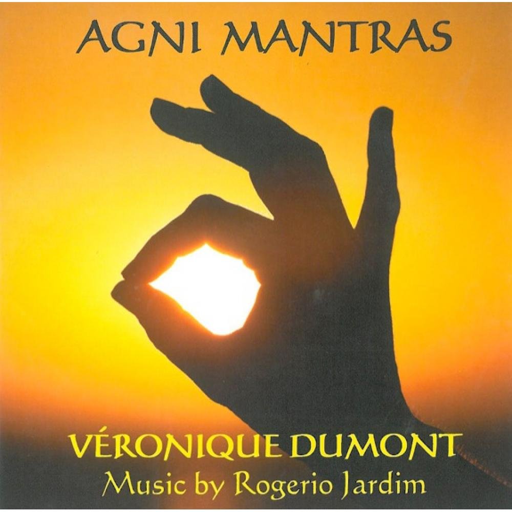 AGNI MANTRAS CD - Véronique Dumont et Rogerio Jardim [Audio CD] Véronique Dumont and Rogerio Jardim