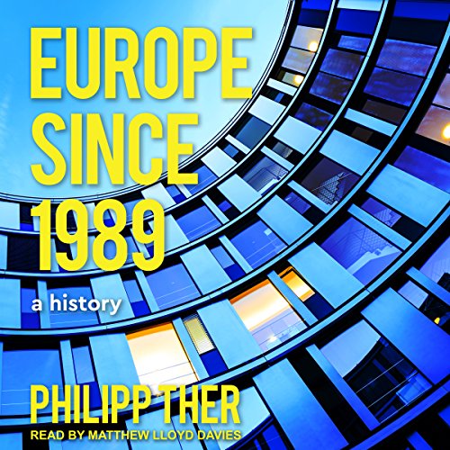 Europe Since 1989 A History (Audible Audio Edition