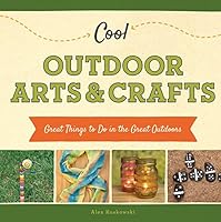 Cool Outdoor Arts & Crafts 162403697X Book Cover