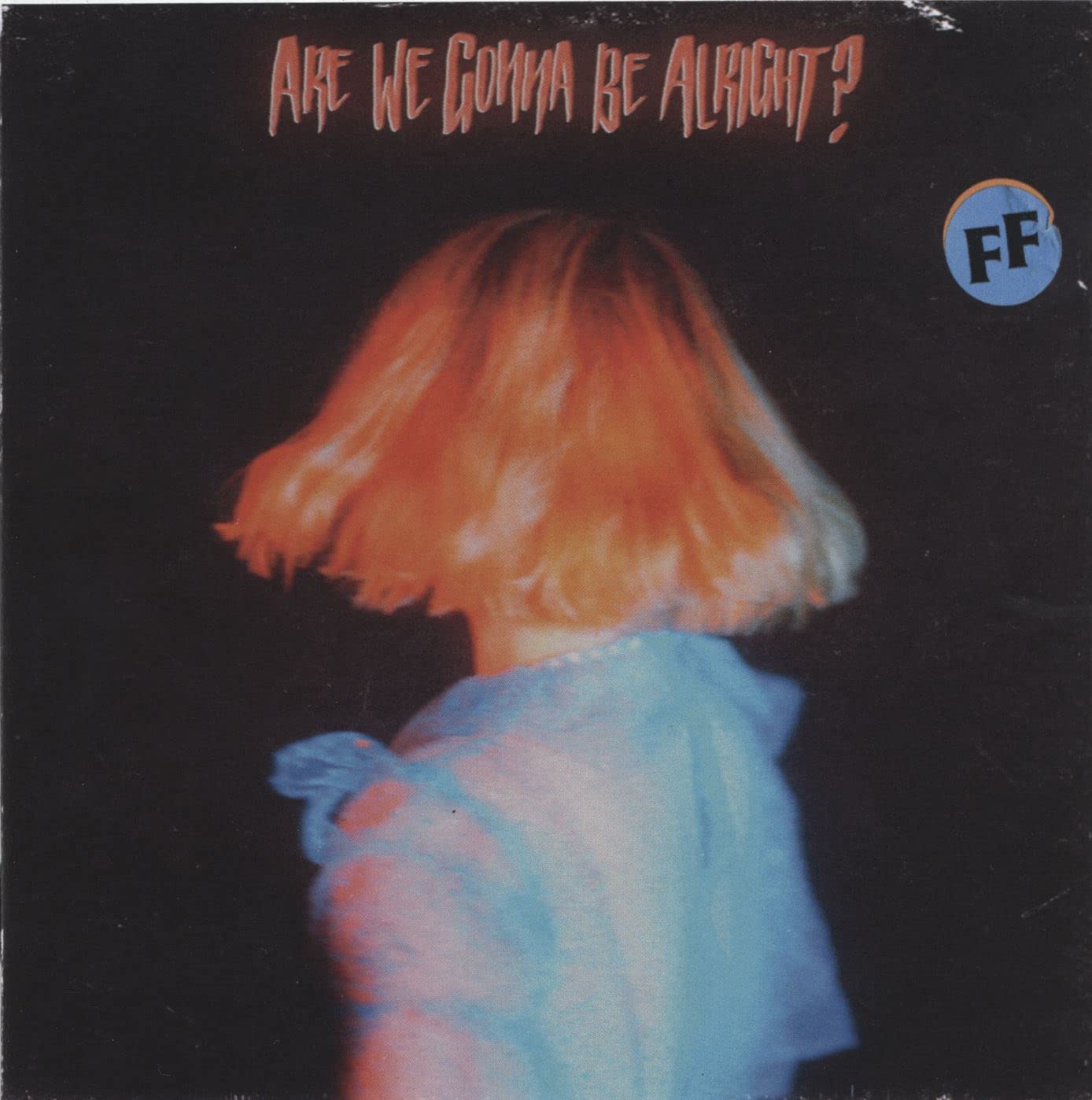 Are We Gonna Be Alright? [VINYL]