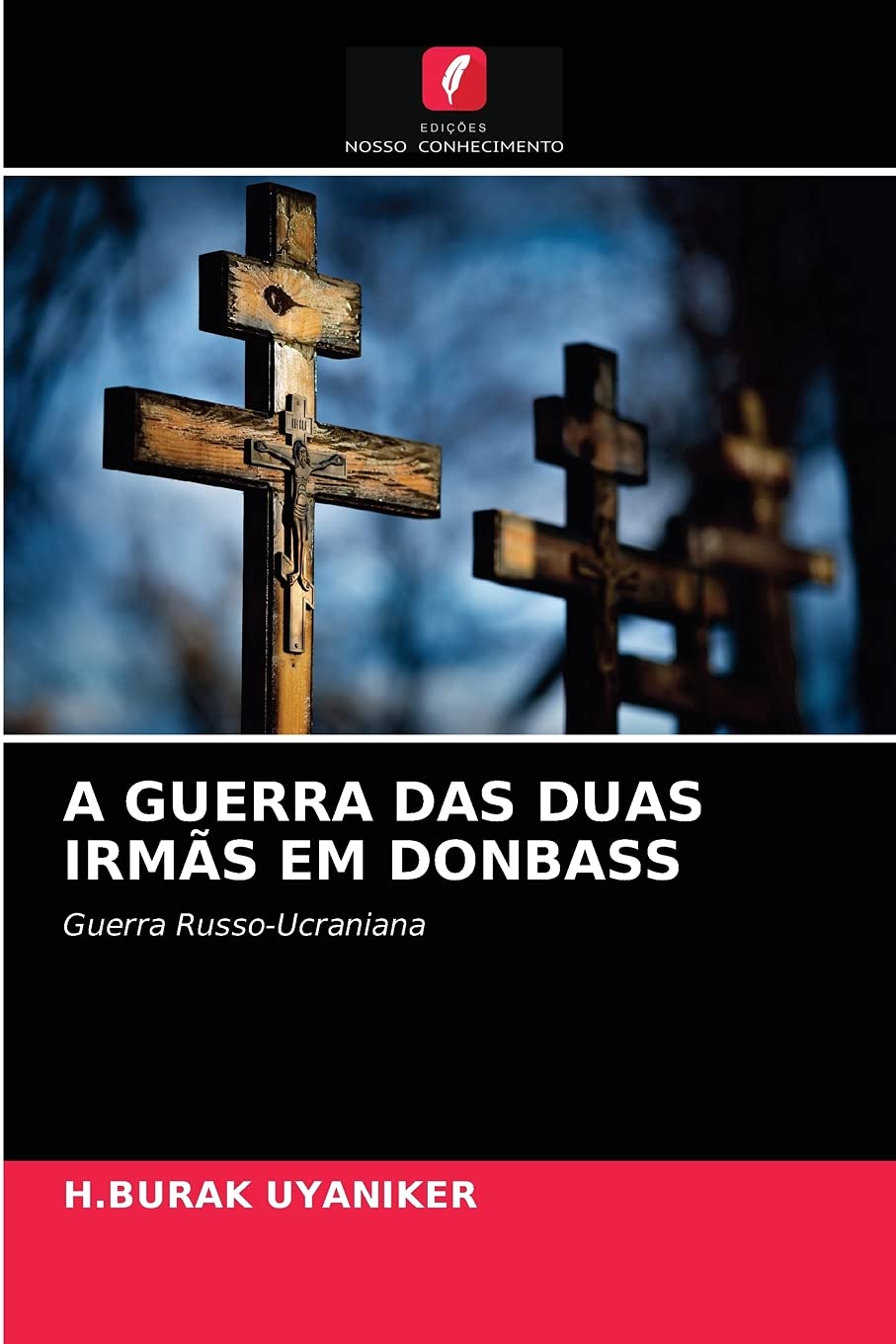 A GUERRA DAS DUAS IRMÃS EM DONBASS