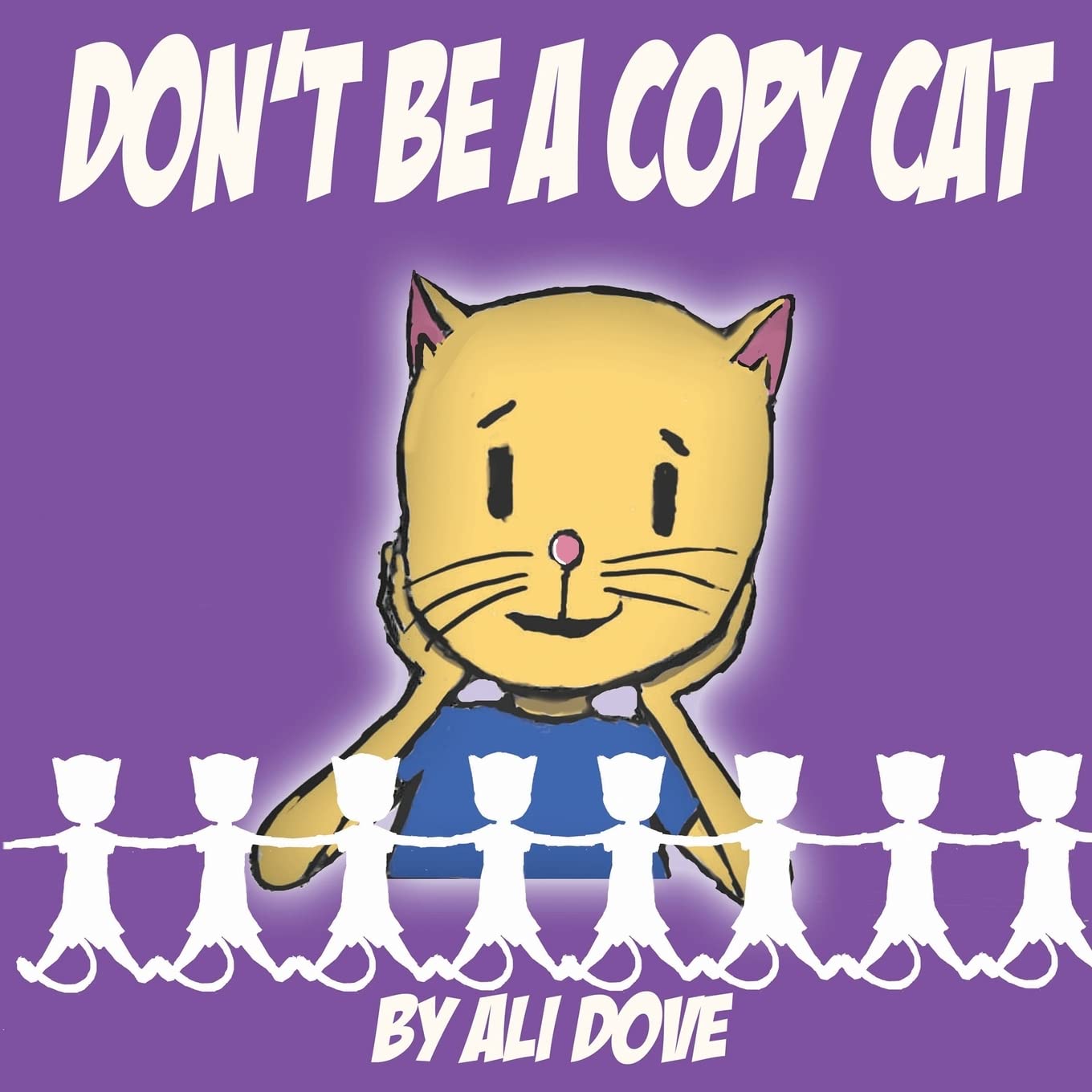 Don't Be A Copy Cat