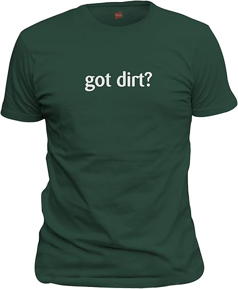 Got dirt t shirt Clearance