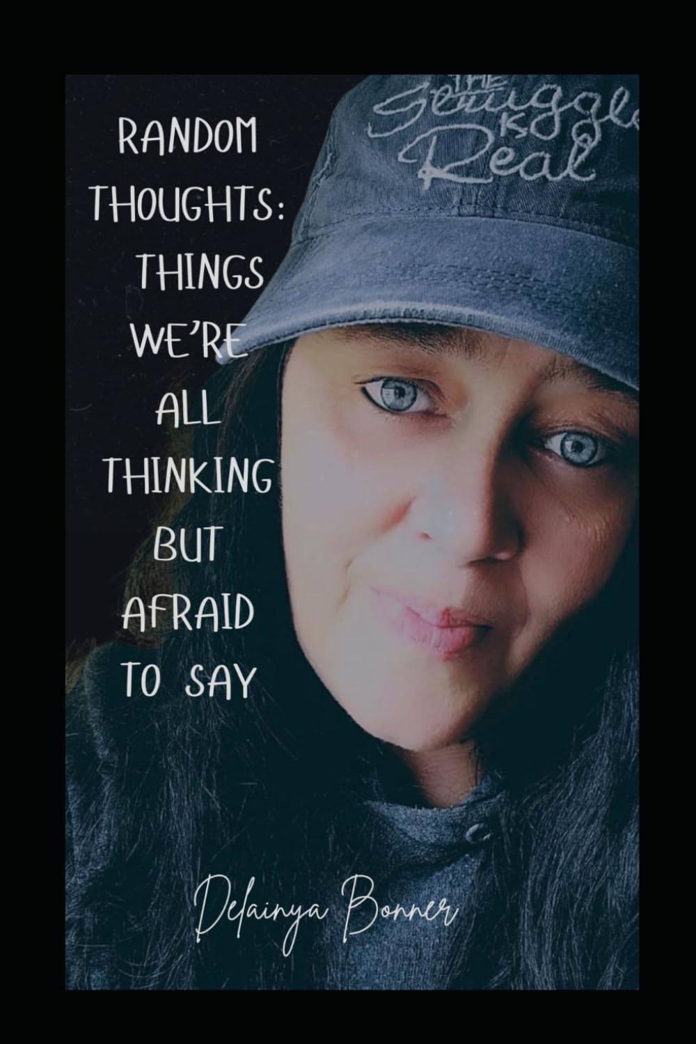 Random Thoughts: Things We’re All Thinking but Afraid to Say