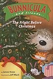 The Fright Before Christmas: Ready-to-Read Level 3 (5) (Bunnicula and Friends)