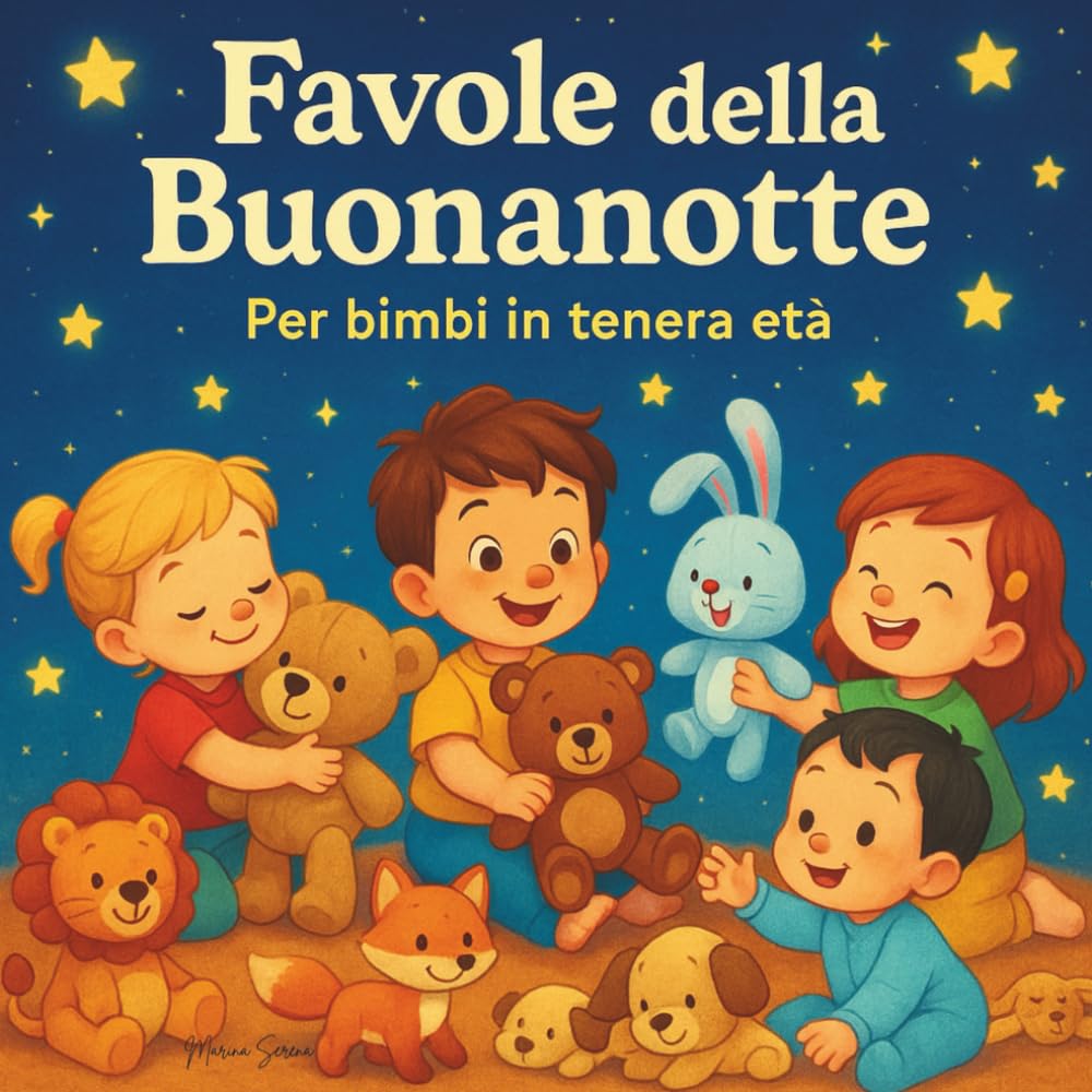 Favole della Buonanotte: Per bimbi in tenera età