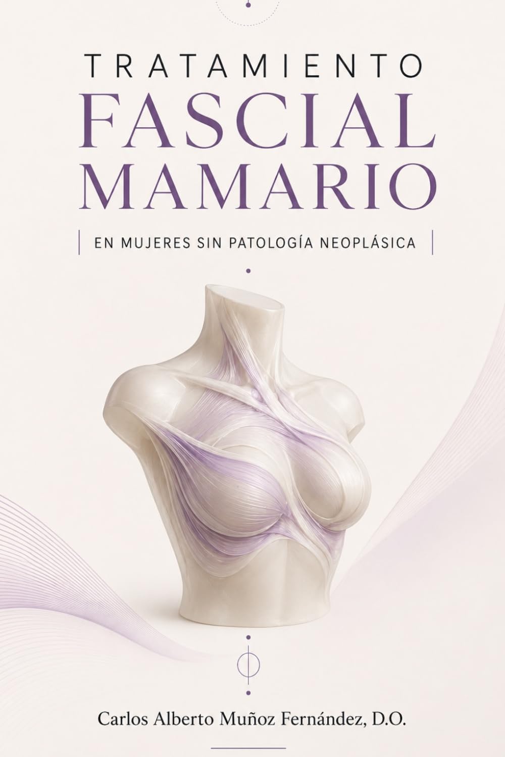 TRATAMIENTO FASCIAL MAMARIO EN MUJERES SIN PATOLOGÍA NEOPLÁSICA
