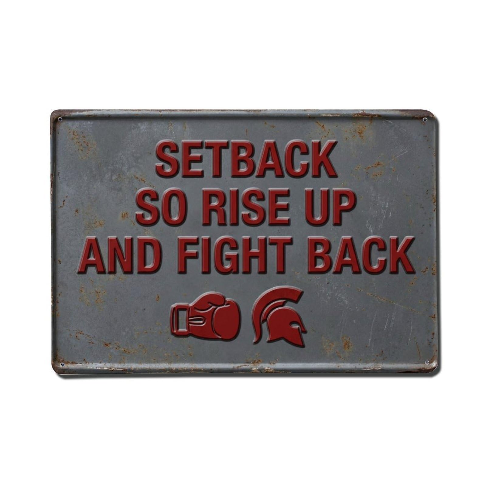 Setback Rise Fight Back Retro Motivational Slogans Metal Tin Sign Plaque Wall Decor for Cafe, Club Bar, Office, Home Garden Metal Poster 8x12Inch
