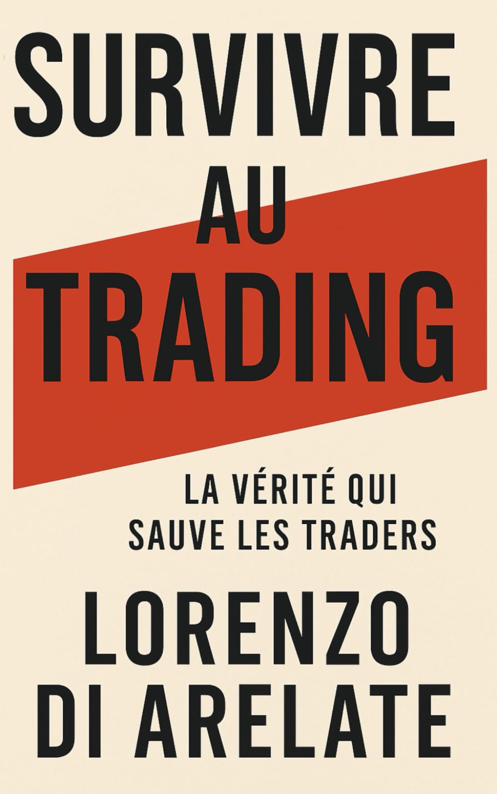 Survivre au trading: les 7 règles que personne ne t’a jamais expliquées