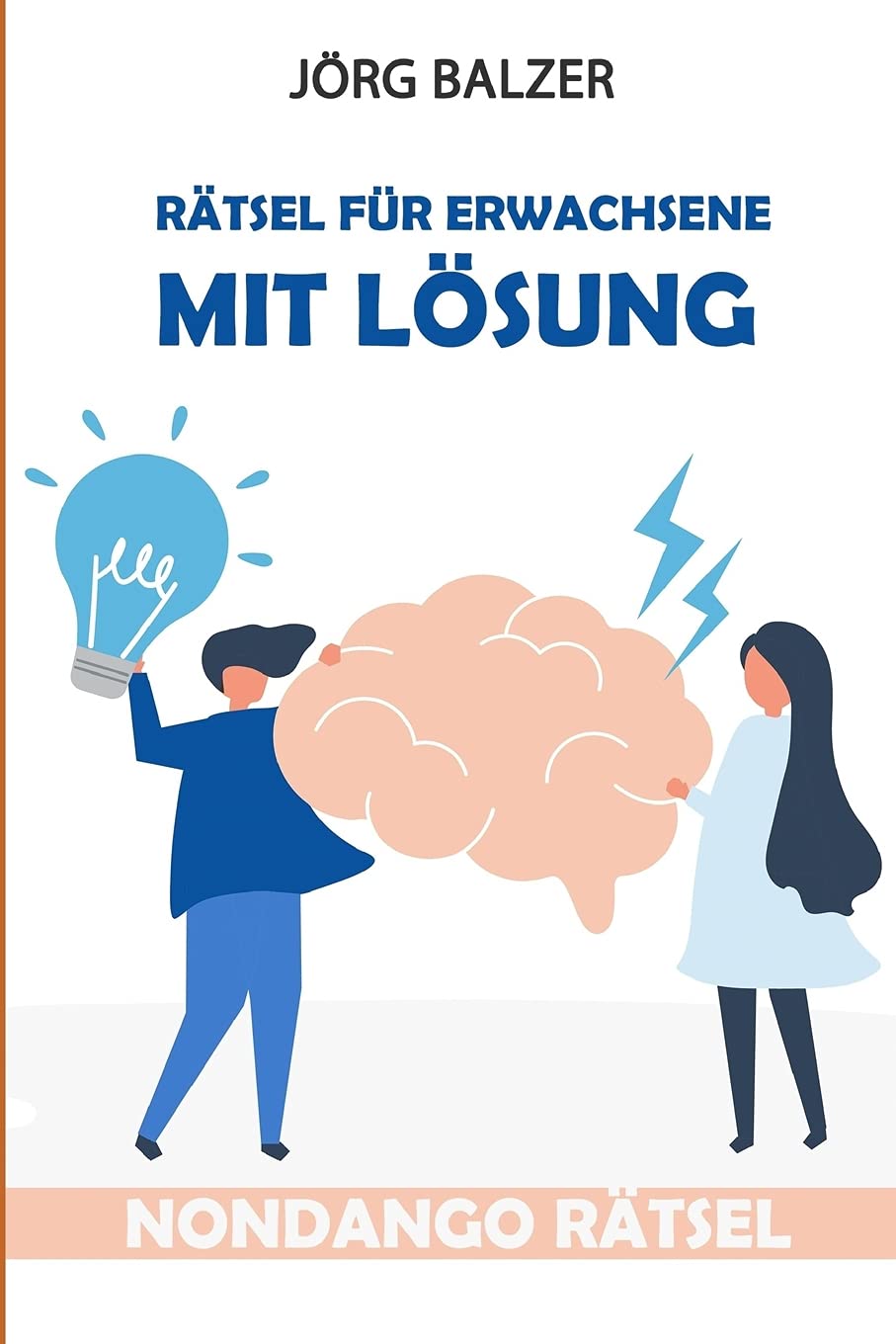 Rätsel Für Erwachsene Mit Lösung: Nondango Rätsel (Logikaufgaben Mit