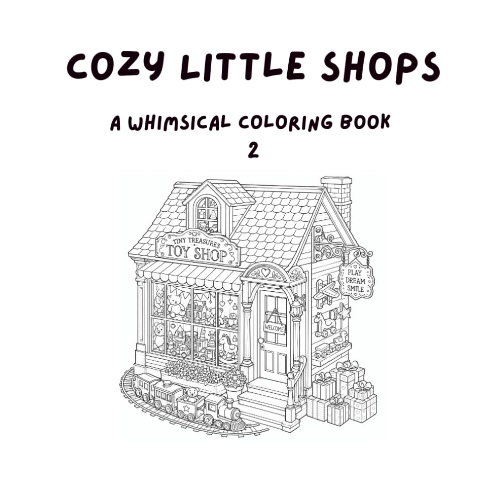 Cozy Little Shops 2: A Whimsical Coloring Book (A Whimsical Coloring Book — Advanced)