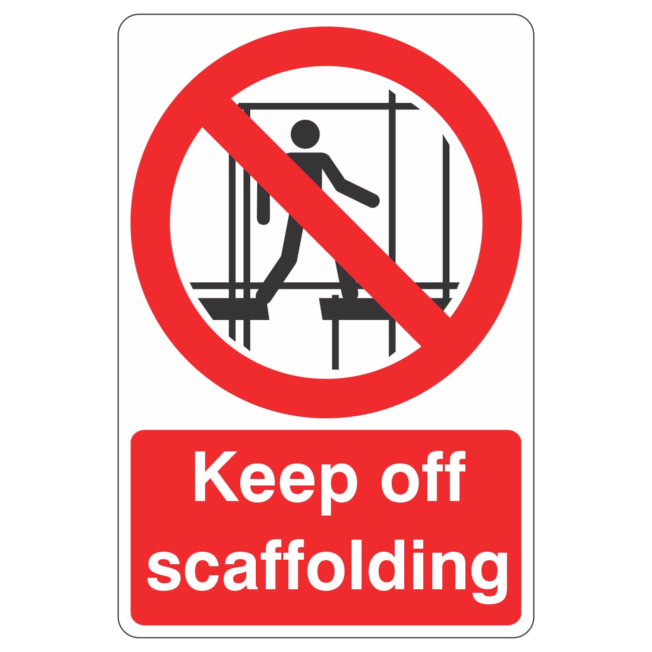 Lasting Impressions (Signs) Limited 200Mmx300mm Keep Off Scaffolding Sign Rigid Plastic