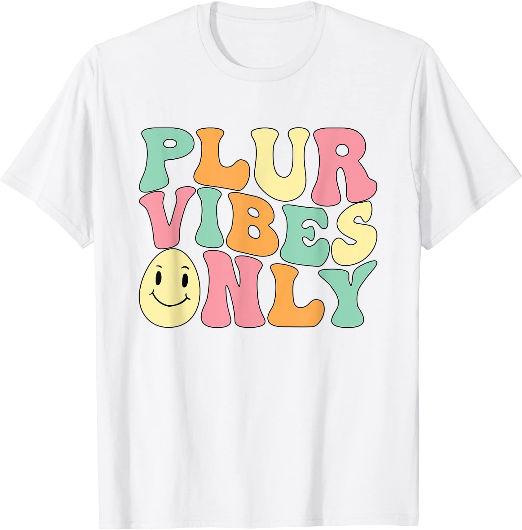 PLUR Vibes Only - EDM Rave Festival Groovy T-Shirt