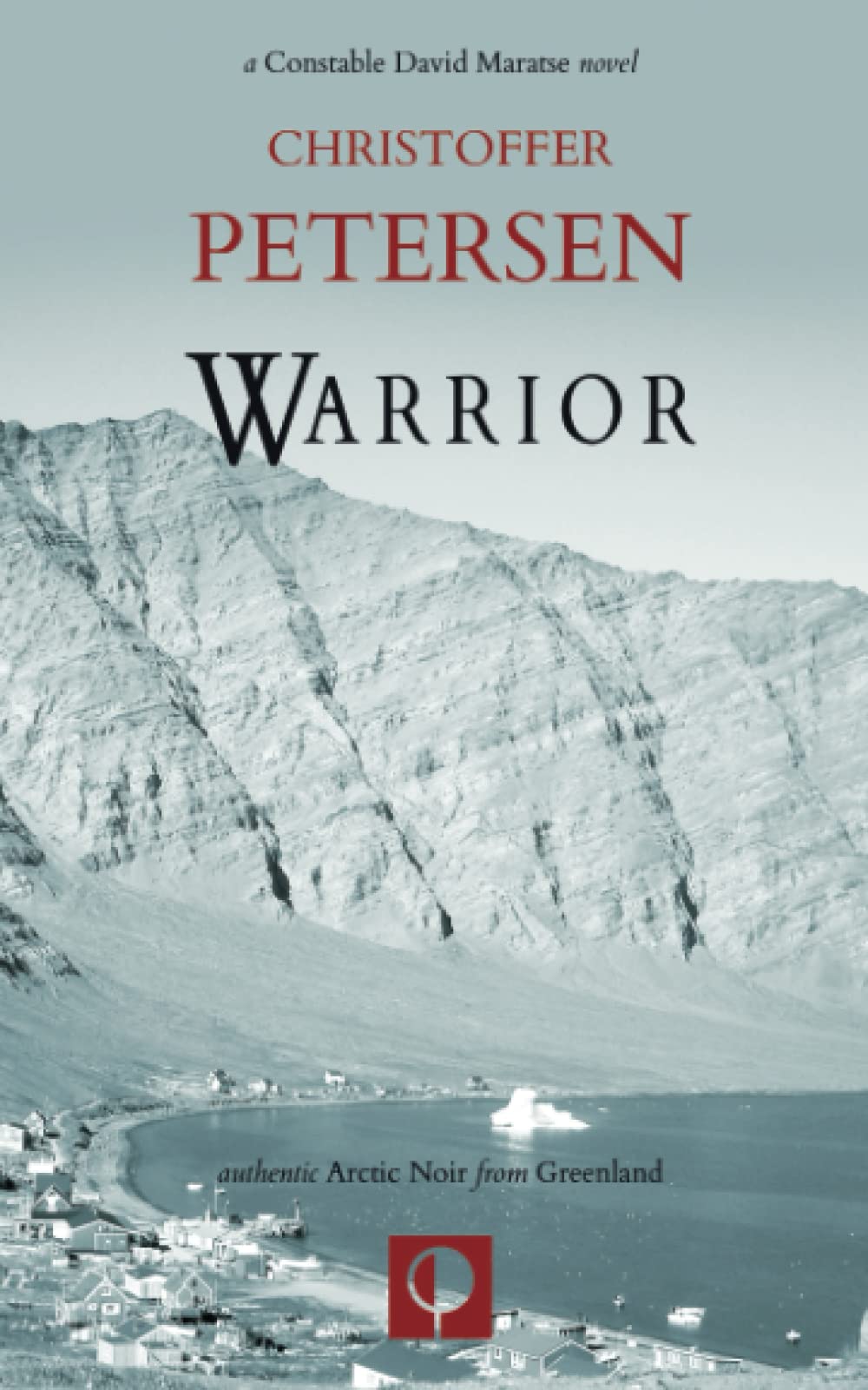 Warrior: Animosity and Activism in the Arctic (Greenland Crime)