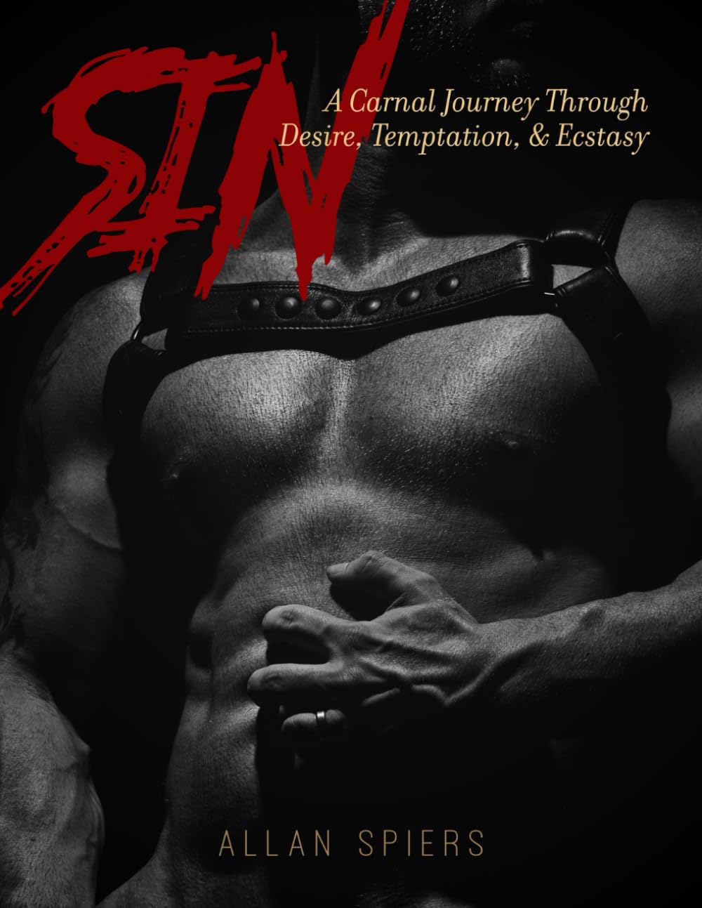 Sin: A Carnal Journey Through Desire, Temptation, & Ecstasy