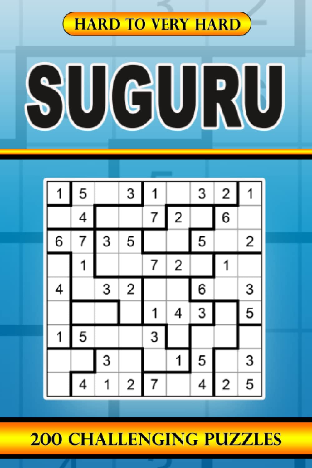 Suguru Hard to Very Hard: 200 Challenging Puzzles