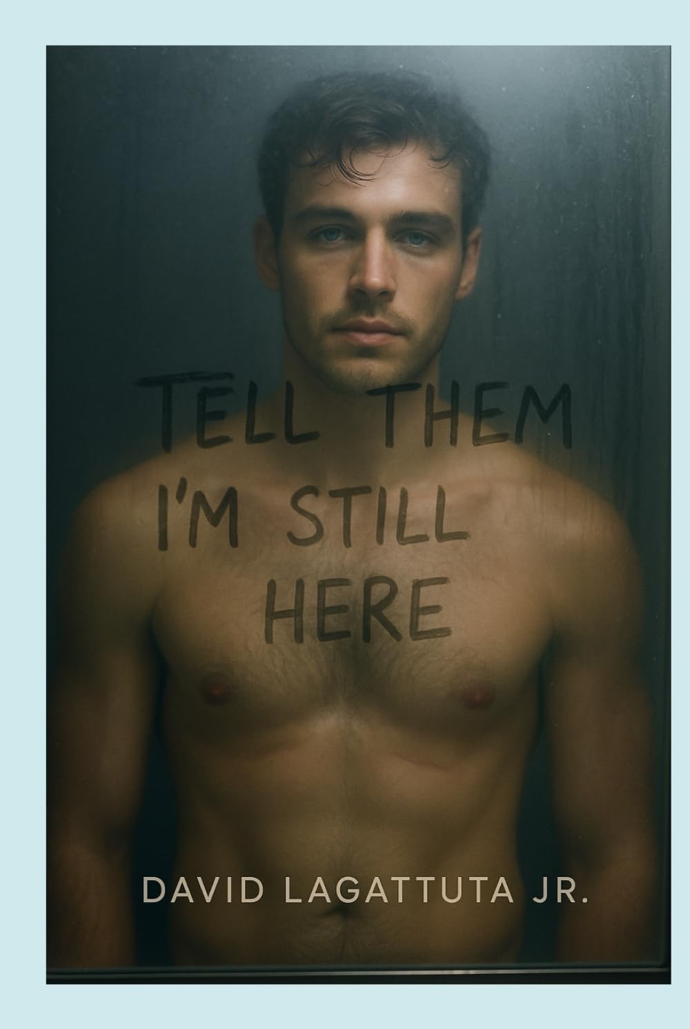 Tell Them I’m Still Here
