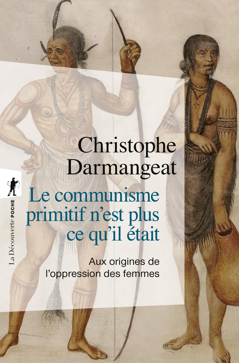Le communisme primitif n'est plus ce qu'il était - Aux origines de l'oppression des femmes